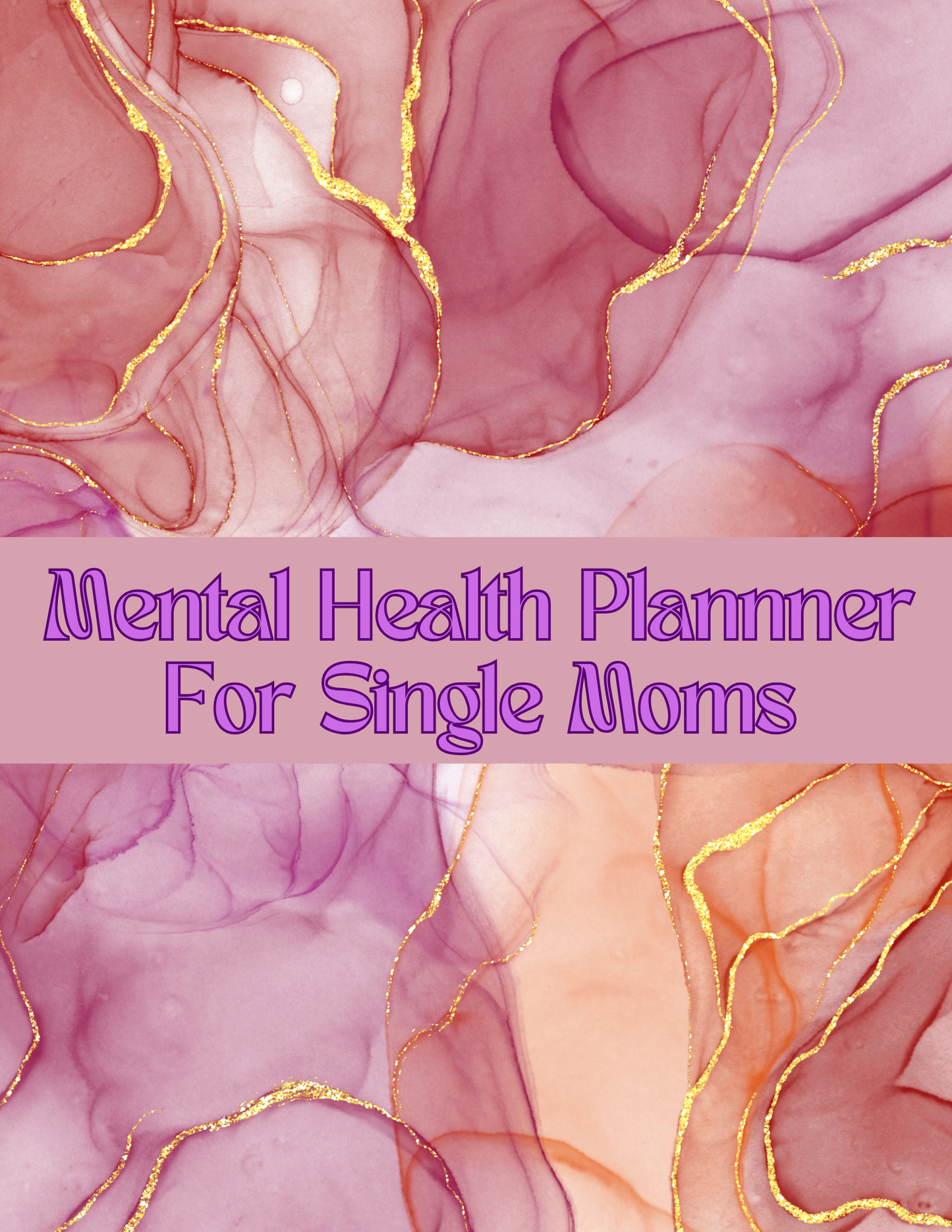 Mental Health planner for Single Moms!